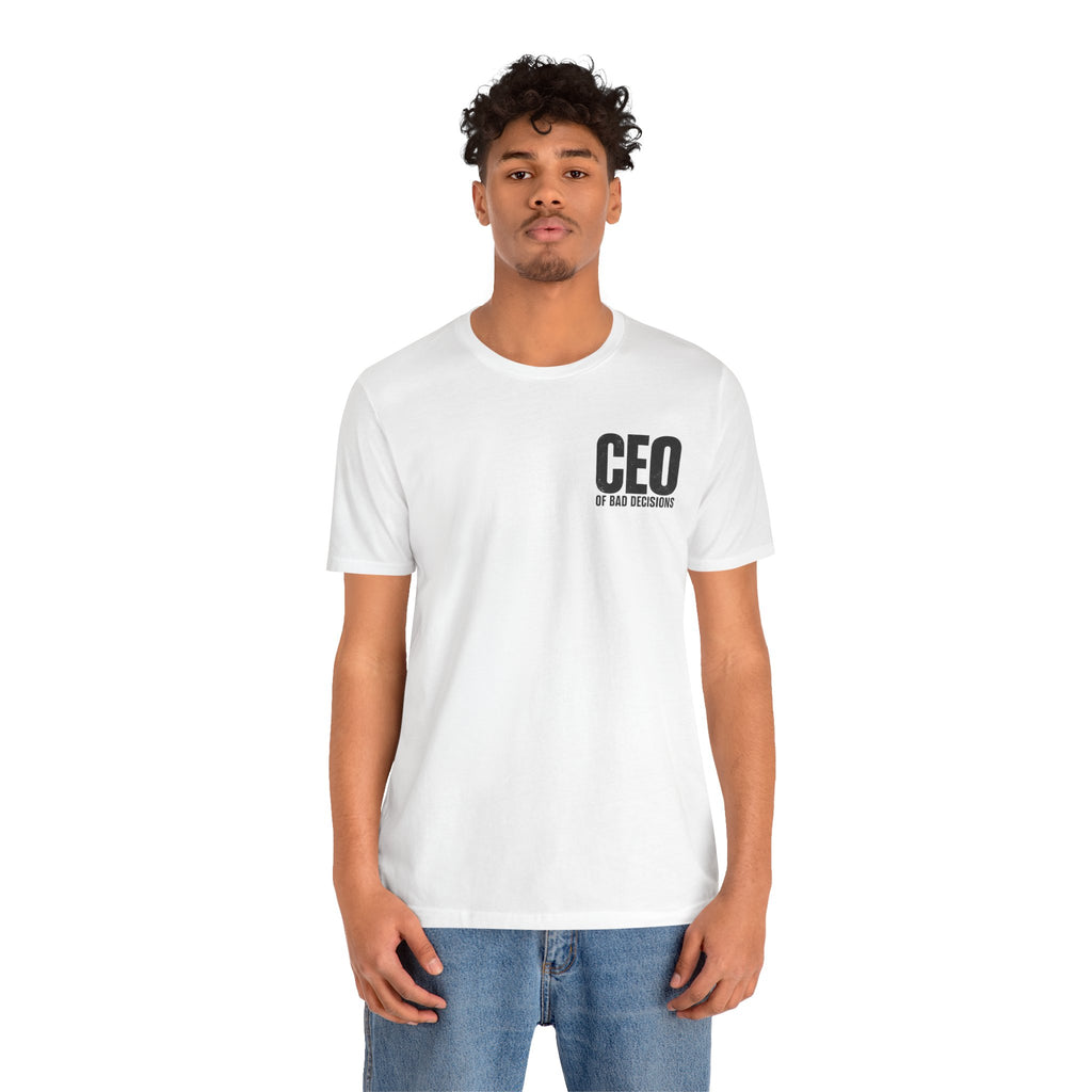 T-shirt — "CEO of Bad Decisions" Rolig Grafisk T-shirt