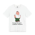 Peter Griffin "Jag är inte fet jag skulle bara kunna vara smalare" T-shirt