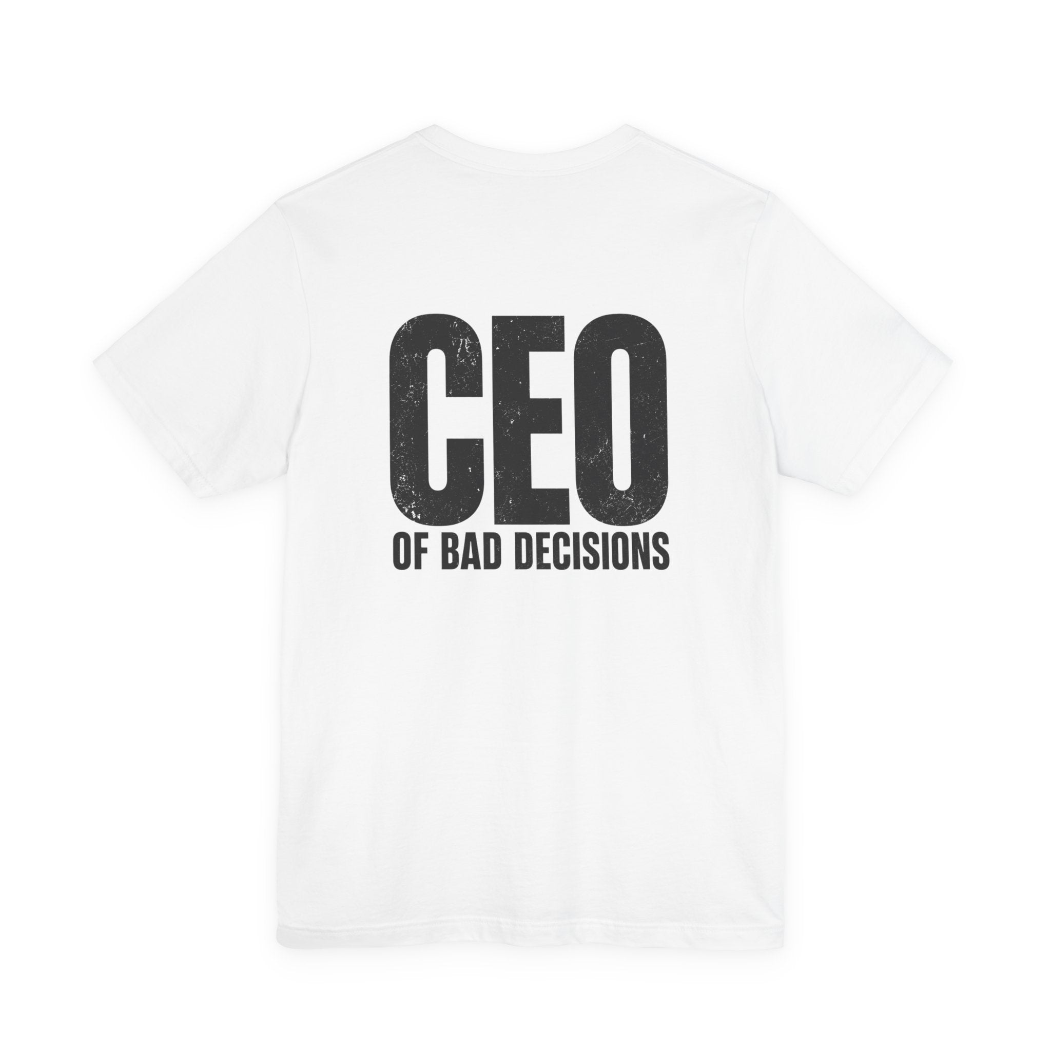 T-shirt — "CEO of Bad Decisions" Rolig Grafisk T-shirt