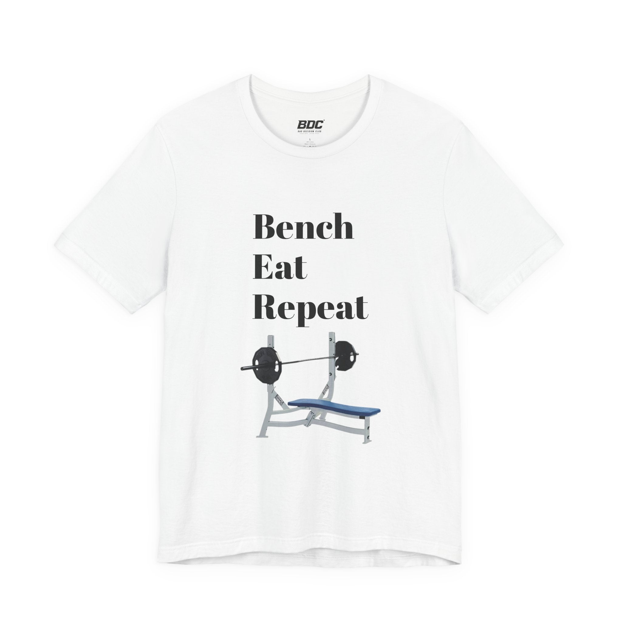 Bench Eat Repeat T-Shirt – Weightlifting Gym Tee